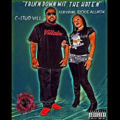 Talk'n Down Wit Tha Hate'n FT / Rickie Allmon