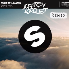 Mike Williams - Don't Hurt (Joffrey Lorquet Remix)