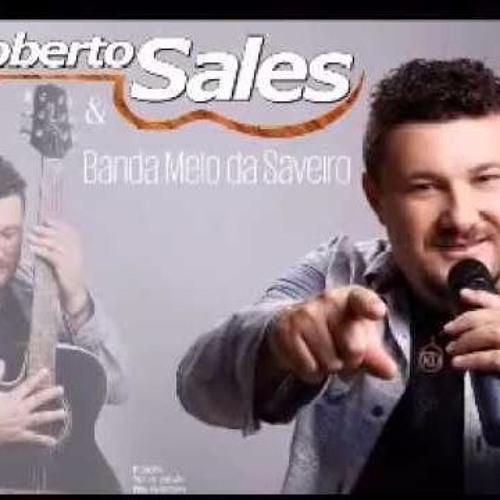 ROBERTO SALES - MELO DA SAVEIRO