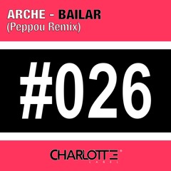 Arche - Bailar (Peppou Remix) SNIPED