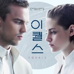 EQUALS Movie - Ending Scene Music (Ost)