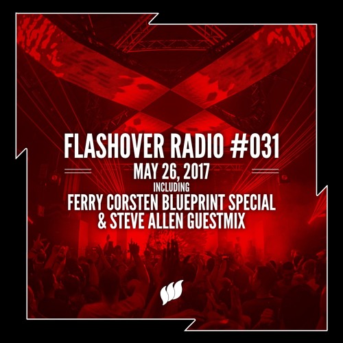 Flashover Radio #031 (Blueprint special & Steve Allen Guestmix) - May 26, 2017