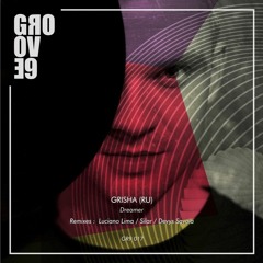 GRISHA (RU) - Dreamer (Silar Remix)
