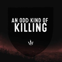 An Odd Kind of Killing - intro