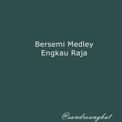 Bersemi (GMS) Medley Engkau Raja (Franky)
