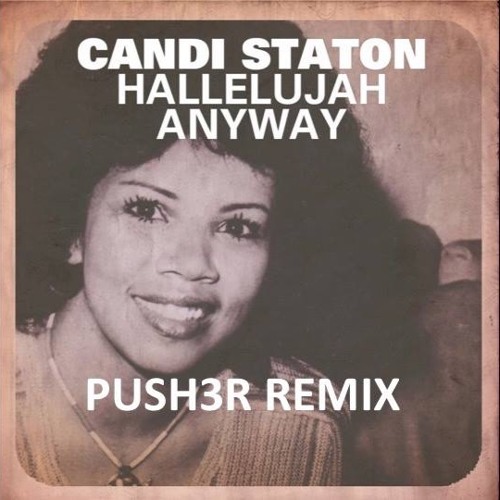 Hallelujah Anyway (push3r Remix) *FREE DOWNLOAD*
