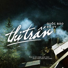 Thị trấn || Đỗ Vy / Quốc Bảo