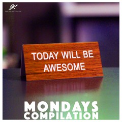 Mondays Compilation (Also on Spotify & iTunes)