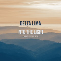 Delta Lima - Into The Light (prod. Hybrid Freqs)
