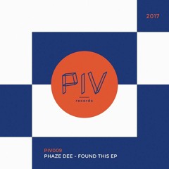 Phaze Dee - Found This (Original Mix)
