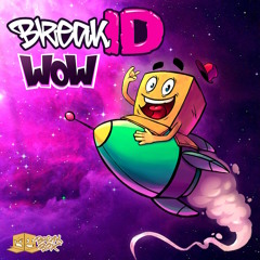 BreakID "Wow" (Original Mix)