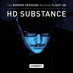 Border Crossing' Flight 8 - Mixed by HD Substance - Aired May 20, 2017