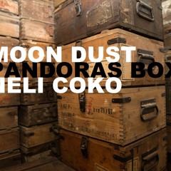 Pandoras Box-  Neli Coko & Moon Dust