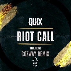 Quix - R!ot Cvll ft. Nevve (Cozway Remix)