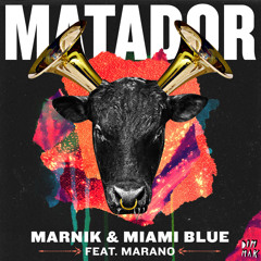 Marnik & Miami Blue - Matador (feat. Marano)