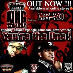 King Edward 7th  "You're The One" feat Ne-Yo