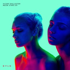 Vicent Ballester - Neon Stars (Original Mix) [NYLO MUSIC]
