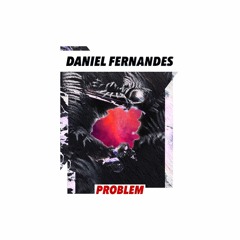 "PROBLEM" OUT NOW!