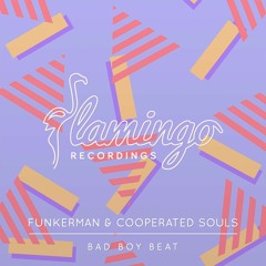 Funkerman & Cooperated Souls - Bad Boy Beat