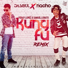 Dasoul Ft. Nacho - Kung Fu (Yeray Lopez & Samuel Lobato Remix)
