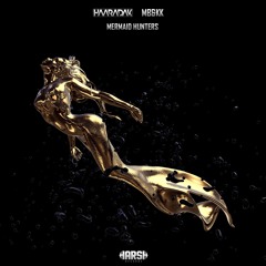 Haaradak X MB&KK - Mermaid Hunters