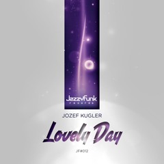 Jozef Kugler - Lovely Day (Original Mix)