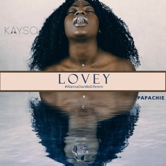 KaySo - Lovey ft Papa Chie