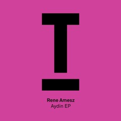 Premiere: René Amesz - Aydin [Toolroom]