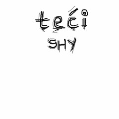 teći - Shy