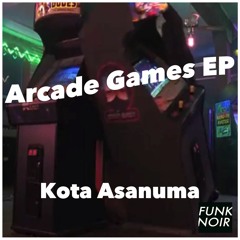 FNK53: Kota Asanuma - Arcade Games EP