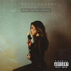 Hope You're Lonely- Simone Cardoso