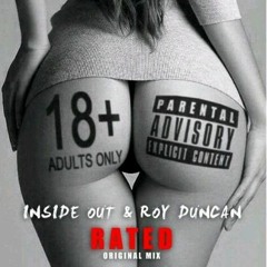 Inside Out & Roy Duncan - Rated (Original Mix)FREE DOWNLOAD