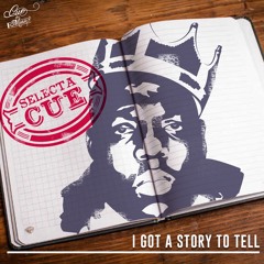 I GOT A STORY TO TELL (A Biggie tribute mix)