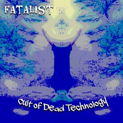 Cult of Dead Technology - Out now on Bandcamp