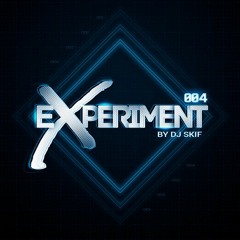 DJ SKIF - EXPERIMENT 004
