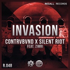 Contrvbvnd X Silent Riot ft. Zimri - Invasion *Supported by Knife Party & Blasterjaxx*