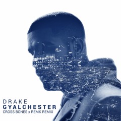Gyalchester (Cross Bones x Remk Remix) [Buy = Free Download]