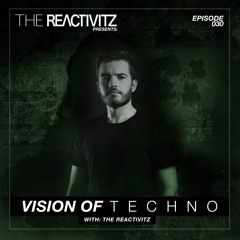 Vision Of Techno 030 with The Reactivitz