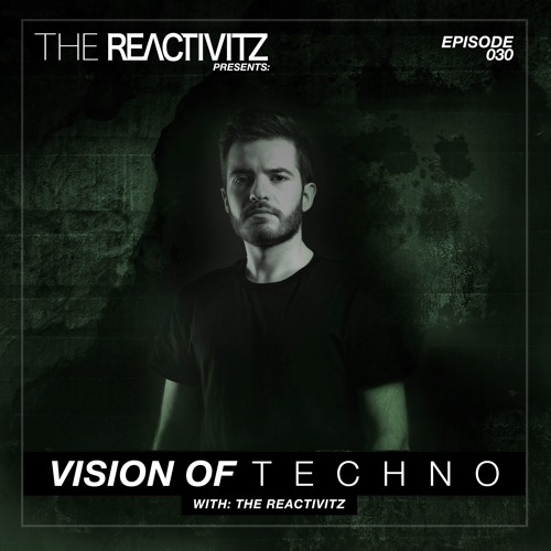 Vision Of Techno 030 with The Reactivitz
