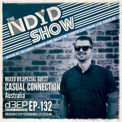 The NDYD Radio Show EP132 - guest mix by CASUAL CONNECTION - Australia