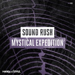 Sound Rush - Mystical Expedition (OUT NOW!)