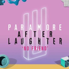 Paramore - No Friend