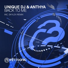 Unique DJ & Anthya - Back To Me (Extended Mix) [Infrasonic] OUT NOW!