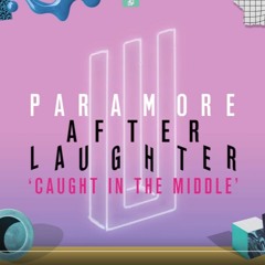 Paramore - Caught In The Middle