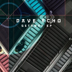 Dave Echo - Getaway