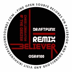 Chris Liberator & The Geezer - Believer (Draftpunk Remix)