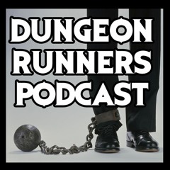 Dungeon Runners Podcast - Pilot | ft. Mr Creepy Pasta, General Drowned, and Matt