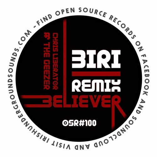 Chris Liberator & The Geezer - Believer (Biri Remix)