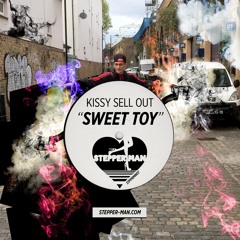 Kissy Sell Out "Sweet Toy" [Stepper Man]