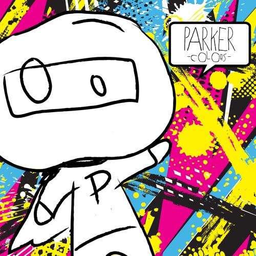 Stream Parker - Colors by Parker | Listen online for free on SoundCloud